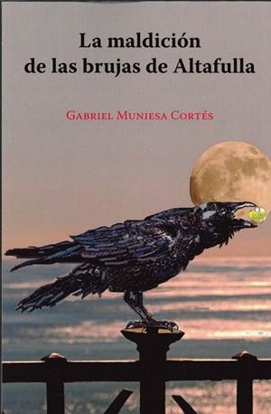 LA MALDICION DE LAS BRUJAS DE ALTAFULLA | 9788412955057 | MUNIESA CORTES, GABRIEL