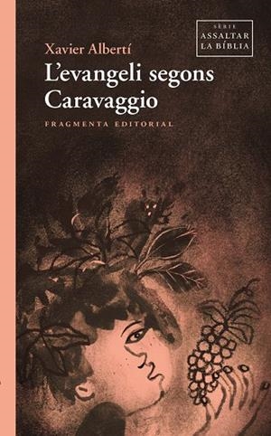 L’EVANGELI SEGONS CARAVAGGIO | 9791387548100 | ALBERTÍ, XAVIER