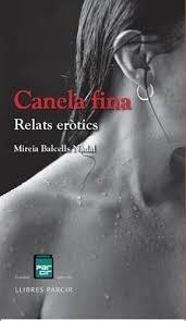 CANELA FINA. RELATS ERÒTICS | 9788410087828 | BALCELLS NADAL, MIREIA