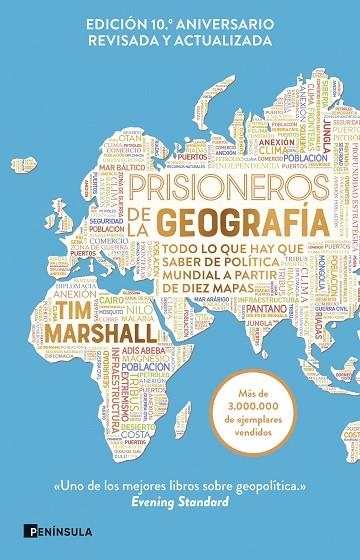 PRISIONEROS DE LA GEOGRAFÍA (NUEVA EDICIÓN REVISADA Y AMPLIADA) TODO LO QUE HAY QUE SABER DE POLÍTICA MUNDIAL A PARTIR DE DIEZ MAPAS | 9788411004329 | MARSHALL, TIM