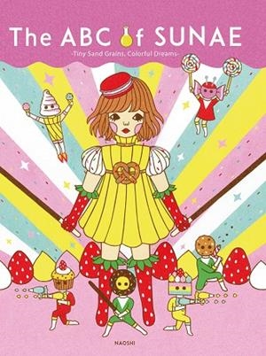 THE ABC OF SUNAE. TINY SAND GRAINS, COLORFUL DREAMS | 9788417557867 | NAOSHI
