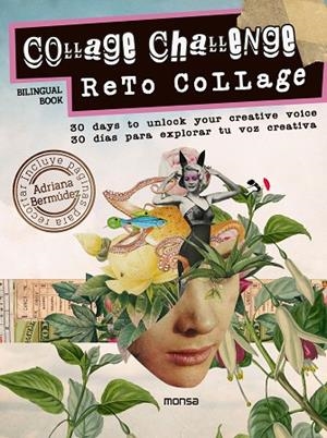 RETO COLLAGE. 30 DÍAS PARA EXPLORAR TU VOZ CREATIVA | 9788417557874 | ADRIANA BERMÚDEZ
