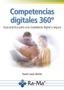 COMPETENCIAS DIGITALES 360º. GUÍA PRÁCTICA PARA UNA CIUDADANÍA DIGITAL Y SEGURA | 9791387764951 | CASAS MARTIN,DAVID