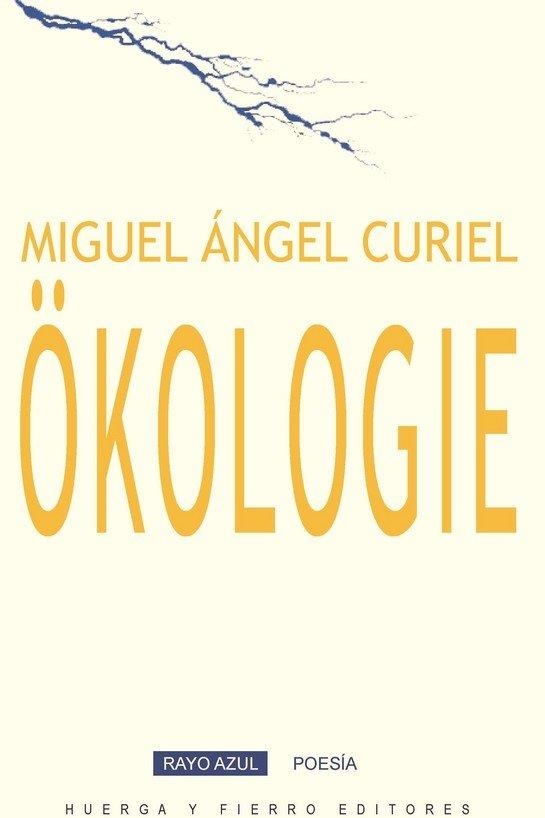 ÓKOLOGIE | 9788412679274 | CURIEL NÚÑEZ 1966-, MIGUEL ÁNGEL