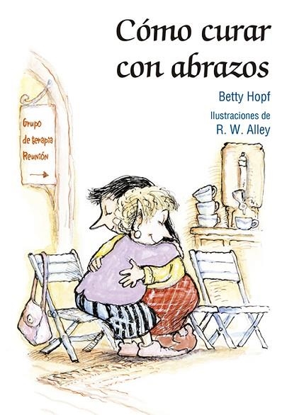 CÓMO CURAR CON ABRAZOS | 9788428540605 | HOPF, BETTY/ALLEY, R. W.
