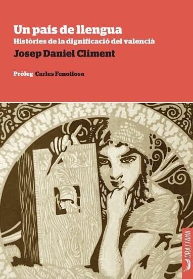 UN PAÍS DE LLENGUA. HISTÒRIES DE LA DIGNIFICACIÓ DEL VALENCIÀ | 9788412971293 | CLIMENT, JOSEP DANIEL