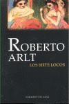 LOS SIETE LOCOS | 9788495885135 | , ARLT ROBERTO