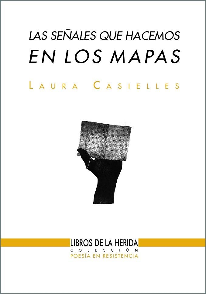 LAS SEÑALES QUE HACEMOS EN LOS MAPAS | 9788494202414 | CASIELLES HERNÁNDEZ, LAURA