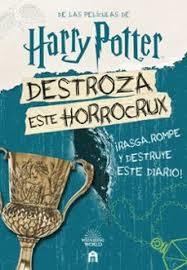 HARRY POTTER. DESTROZA ESTE HORROCRUX ¡RASGA, ROMPE Y DESTROZA ESTE DIARIO! | 9791259570895 | POTTER, HARRY