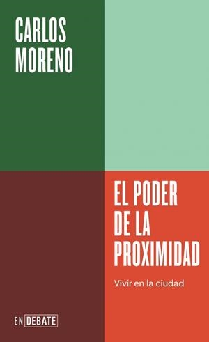 EL PODER DE LA PROXIMIDAD VIVIR EN LA CIUDAD | 9791387600303 | MORENO, CARLOS