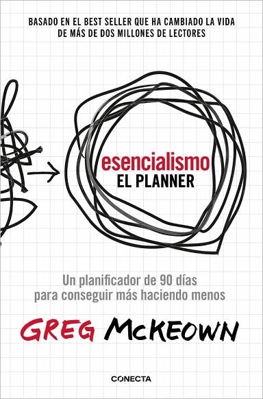 ESENCIALISMO. EL PLANNER UN PLANIFICADOR DE 90 DÍAS PARA LOGRAR MÁS HACIENDO MENOS | 9788418053917 | MCKEOWN, GREG