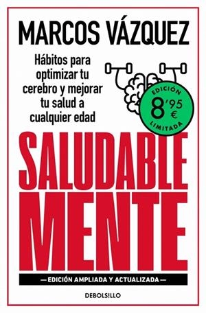 SALUDABLE MENTE HÁBITOS PARA OPTIMIZAR TU CEREBRO Y MEJORAR TU SALUD A CUALQUIER EDAD | 9788466378840 | VÁZQUEZ, MARCOS