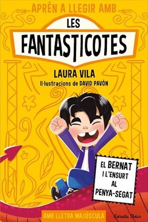 APRÈN A LLEGIR AMB LES FANTASTICOTES 14. EL BERNAT I L'ENSURT AL PENYA-SEGAT (EN LLETRA MAJÚSCULA) | 9791387903190 | LAURA VILA