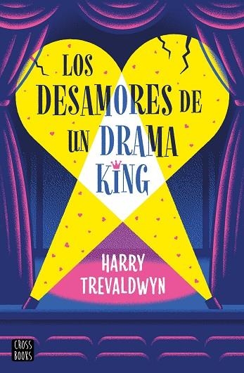 LOS DESAMORES DE UN DRAMA KING | 9788408313519 | TREVALDWYN, HARRY