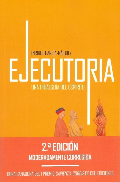 EJECUTORIA, UNA HIDALGUÍA DEL ESPÍRITU | 9788419976208 | GARCÍA-MÁIQUEZ, ENRIQUE
