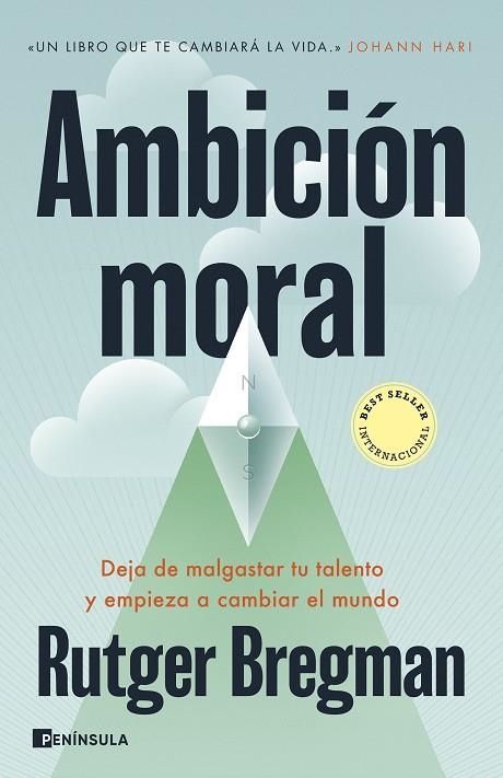 AMBICIÓN MORAL. DEJA DE MALGASTAR TU TALENTO Y EMPIEZA A CAMBIAR EL MUNDO | 9788411004220 | BREGMAN, RUTGER