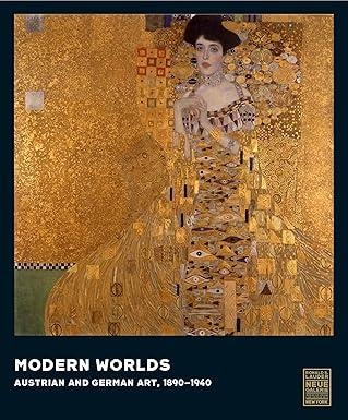 MODERN WORLDS: AUSTRIAN AND GERMAN ART, 1890-1940 | 9783791379289 | OLAF PETERS