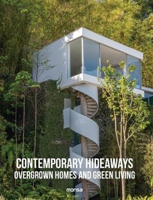 CONTEMPORARY HIDEAWAYS. OVERGROWN HOMES AND GREEN LIVING | 9788417557881 | MINGUET, EVA