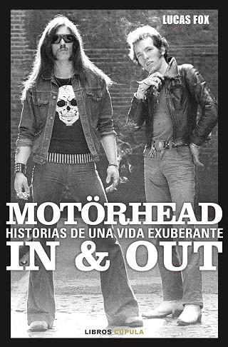 MOTÖRHEAD IN & OUT HISTORIAS DE UNA VIDA EXUBERANTE | 9788448045449 | FOX, LUCAS