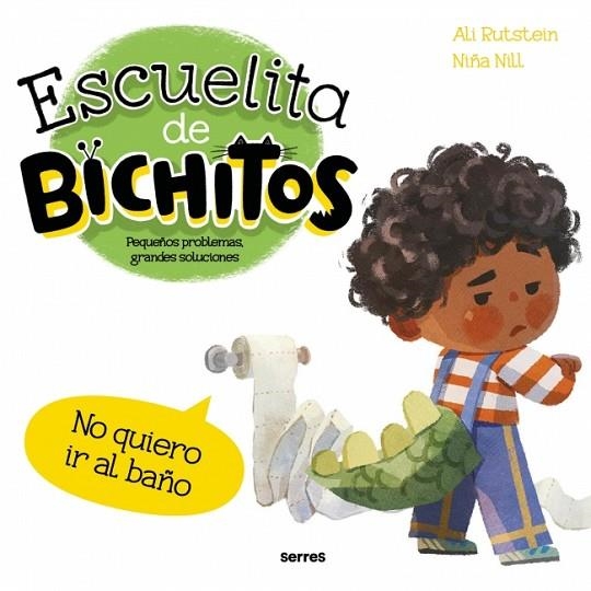 ESCUELITA DE BICHITOS NO QUIERO IR AL BAÑO | 9788427249554 | RUTSTEIN, ALI