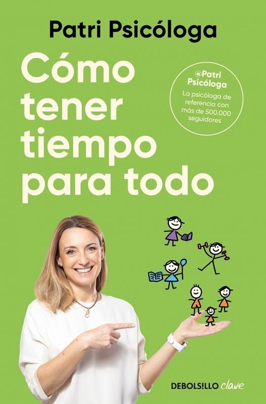 CÓMO TENER TIEMPO PARA TODO. | 9788466390132 | RAMÍREZ (PATRI PSICÓLOGA), PATRICIA