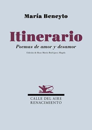 ITINERARIO. POEMAS DE AMOR Y DESAMOR | 9791387939441 | BENEYTO, MARÍA