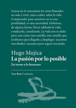 LA PASIÓN POR LO POSIBLE EN TORNO A LO HUMANO | 9788419693051 | HUGO MUJICA
