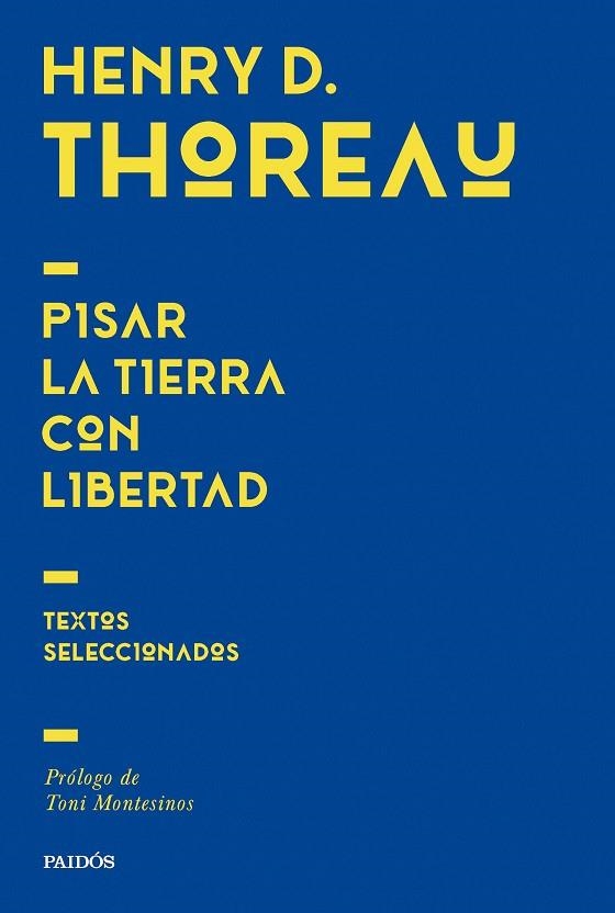 PISAR LA TIERRA CON LIBERTAD  TEXTOS SELECCIONADOS | 9788449344701 | THOREAU, HENRY DAVID