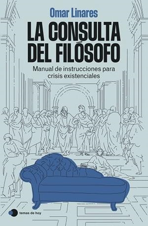 LA CONSULTA DEL FILÓSOFO MANUAL DE INSTRUCCIONES PARA CRISIS EXISTENCIALES | 9791387869465 | LINARES, OMAR