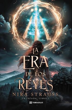LA ERA DE LOS REYES. LA TRÍADA: LIBRO 1 | 9791387739287 | STRAUSS, NIRA