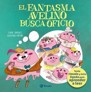 EL FANTASMA AVELINO BUSCA OFICIO (TEXTO RIMADO Y LETRA LIGADA) | 9788469646144 | JIMÉNEZ, CINTA