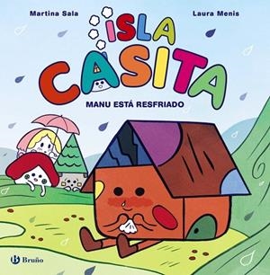 ISLA CASITA 1. MANU ESTÁ RESFRIADO | 9788469646007 | SALA, MARTINA /MENIS,LAURA