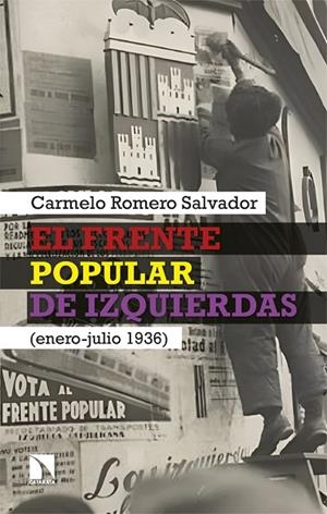 EL FRENTE POPULAR DE IZQUIERDAS (ENERO-JULIO 1936) | 9788410674974 | ROMERO SALVADOR, CARMELO