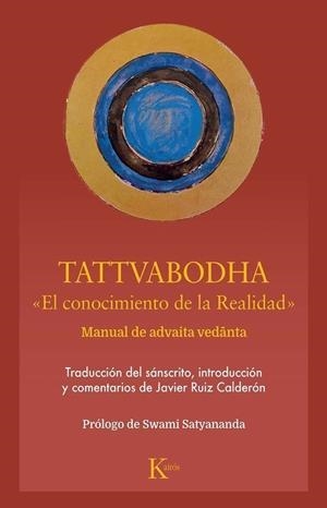 TATTVABODHA EL CONOCIMIENTO DE LA REALIDAD. MANUAL DE ADVAITA VEDÂNTA | 9788411214186