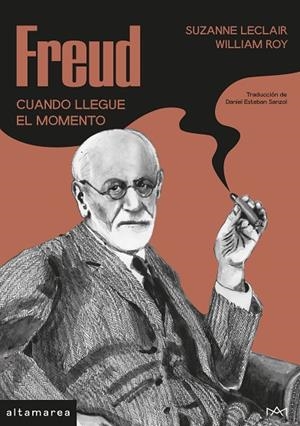 FREUD CUANDO LLEGUE EL MOMENTO | 9788410435353 | LECLAIR, SUZANNE/ROY, WILLIAM