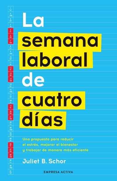 LA SEMANA LABORAL DE CUATRO DÍAS | 9788418308260 | SCHOR, JULIET