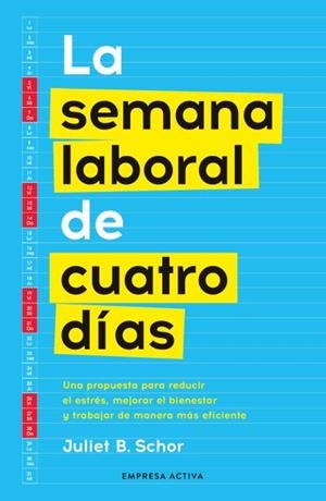 LA SEMANA LABORAL DE CUATRO DÍAS | 9788418308260 | SCHOR, JULIET