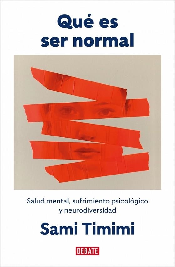 QUÉ ES SER NORMAL SALUD MENTAL, SUFRIMIENTO PSICOLÓGICO Y NEURODIVERSIDAD | 9791387600372 | TIMIMI, SAMI