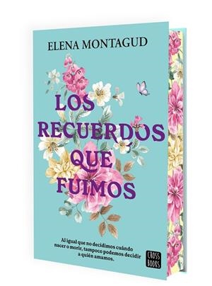 LOS RECUERDOS QUE FUIMOS (EDICIÓN CON CANTOS TINTADOS) | 9788408311546 | MONTAGUD, ELENA