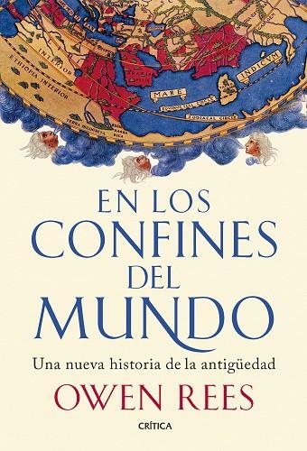 EN LOS CONFINES DEL MUNDO. UNA NUEVA HISTORIA DE LA ANTIGÜEDAD | 9788491998327 | REES, OWEN
