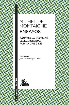 ENSAYOS. PAGINAS INMORTALES SELECIONADAS POR ANDRE GUIDE | 9788408314158 | MONTAIGNE, MICHEL DE