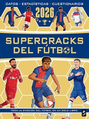 SUPERCRACKS DEL FÚTBOL 2026 DATOS ESTADISTICAS CUESTIONARIOS | 9788408312710 | OLDFIELD, MATT/BURKETT, SETH/STEAD, EMILY/MURRAY, JOHN