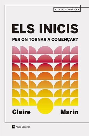 ELS INICIS. PER ON TORNAR A COMENÇAR? | 9791387853198 | MARIN, CLAIRE