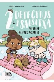 DOS DETECTIUS I UN SALSITXA 2. MISTERI AL PARC AQUÀTIC | 9791387847203 | ENRICO MARIGONDA