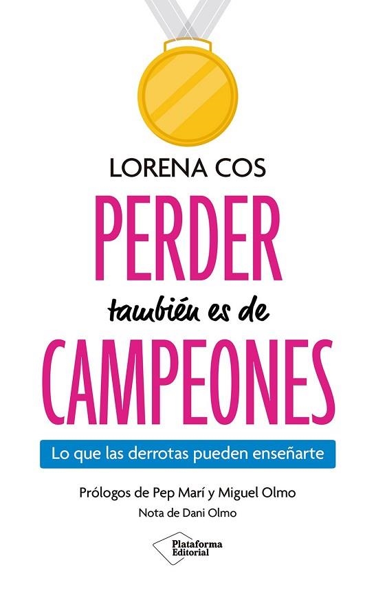 PERDER TAMBIÉN ES DE CAMPEONES. LO QUE LAS DERROTAS PUEDEN ENSEÑARTE | 9791387813611 | COS, LORENA