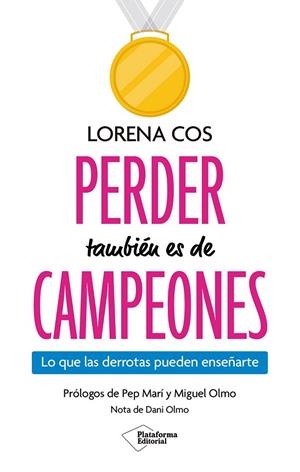 PERDER TAMBIÉN ES DE CAMPEONES. LO QUE LAS DERROTAS PUEDEN ENSEÑARTE | 9791387813611 | COS, LORENA