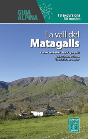LA VALL DEL MATAGALLS. 18 EXCURSIONS 80 MASIES | 9788470111976 | CASTIÑEIRA, ROSER