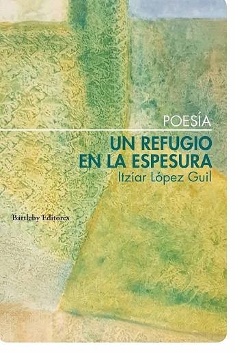 UN REFUGIO EN LA ESPESURA | 9788412885378 | LÓPEZ GUIL, ITZIAR