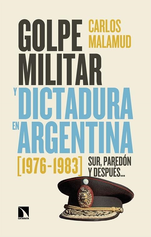 GOLPE MILITAR Y DICTADURA EN ARGENTINA (1976-1983) | 9788410675032 | MALAMUD, CARLOS