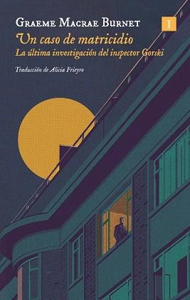 UN CASO DE MATRICIDIO LA ÚLTIMA INVESTIGACIÓN DEL INSPECTOR GORSKI | 9791387641450 | GRAEME, MACRAE BURNET